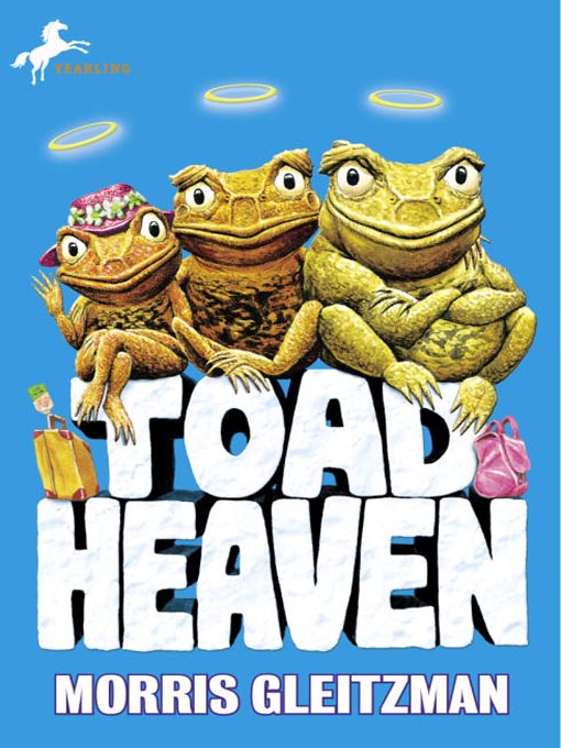 Title details for Toad Heaven by Morris Gleitzman - Wait list